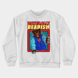 Naturally Bearish Crewneck Sweatshirt